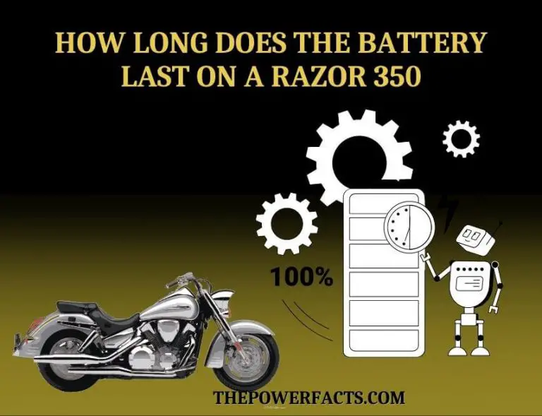 How Long Does the Battery Last on a Razor 350? (Time Duration) The