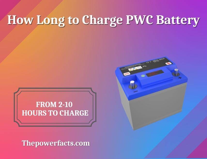 how long to charge pwc battery