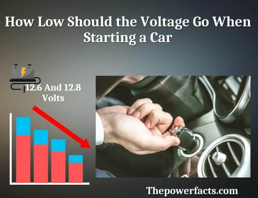 how low should the voltage go when starting a car