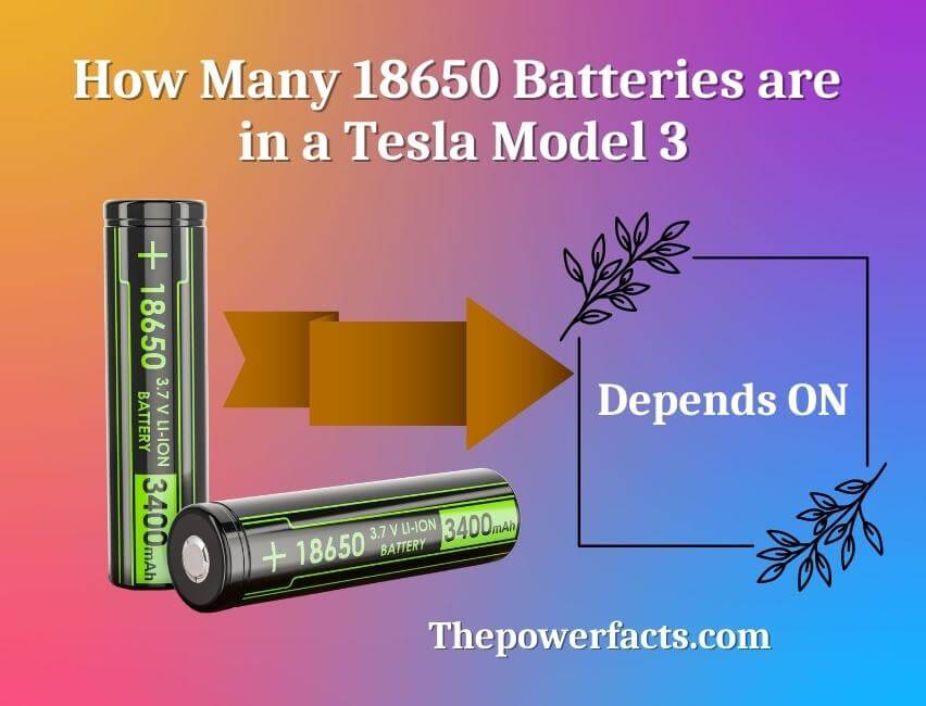 how many 18650 batteries are in a tesla model 3