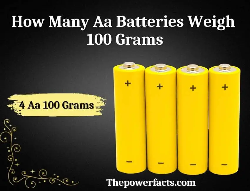 how many aa batteries weigh 100 grams
