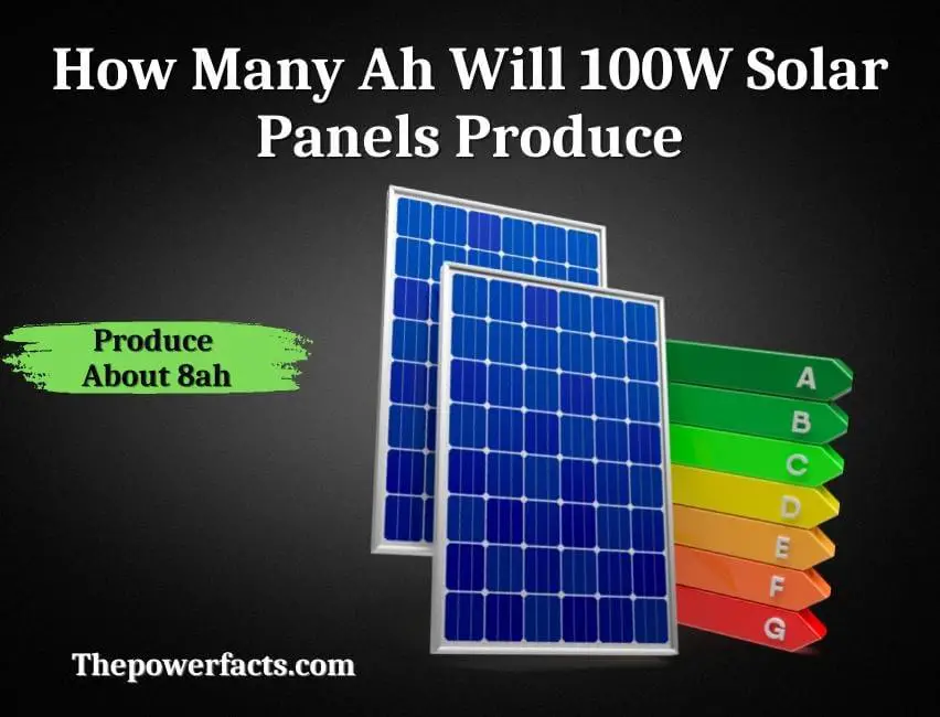 how many ah will 100w solar panels produce