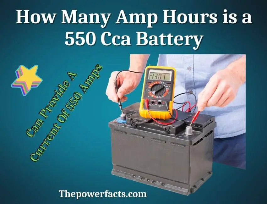 how many amp hours is a 550 cca battery