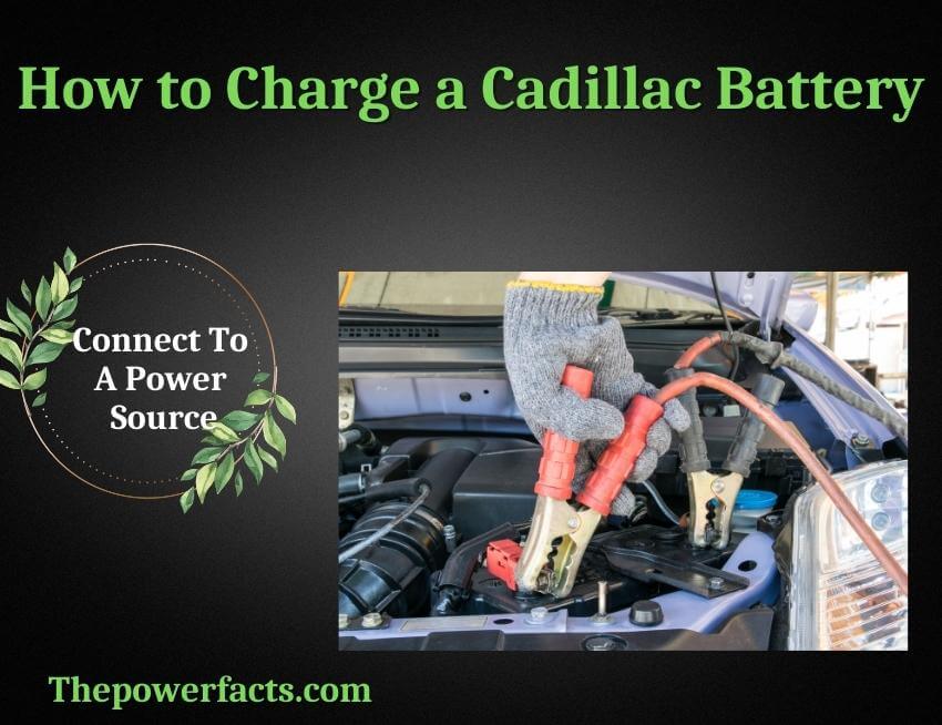 how to charge a cadillac battery