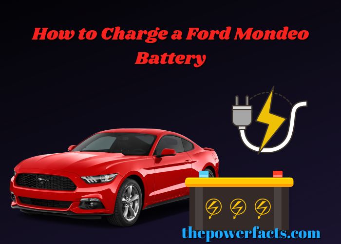 how to charge a ford mondeo battery