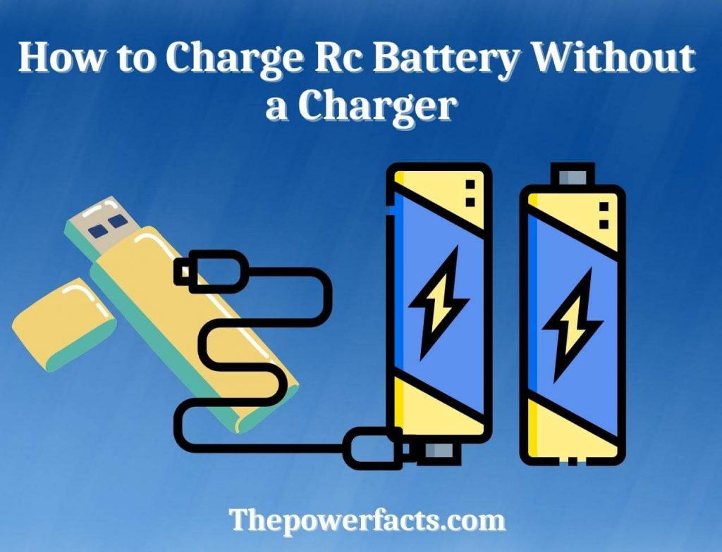 how to charge rc battery without a charger