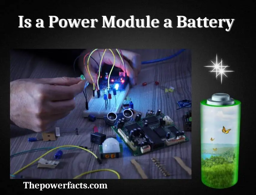is a power module a battery