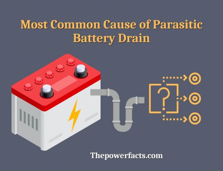 Most Common Cause of Parasitic Battery Drain (Car Battery Drain