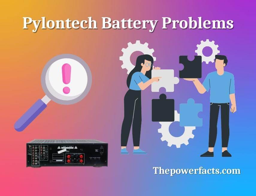 pylontech battery problems