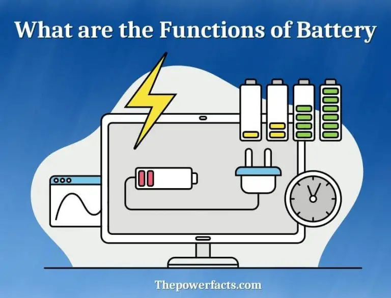What are the Functions of a Battery? (Answered) The Power Facts
