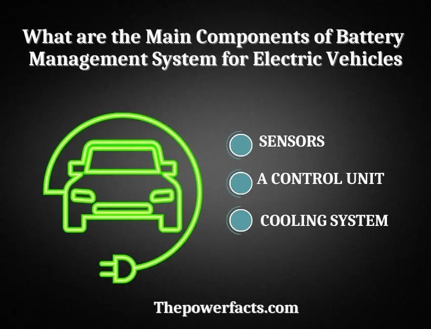 what are the main components of battery management system for electric vehicles