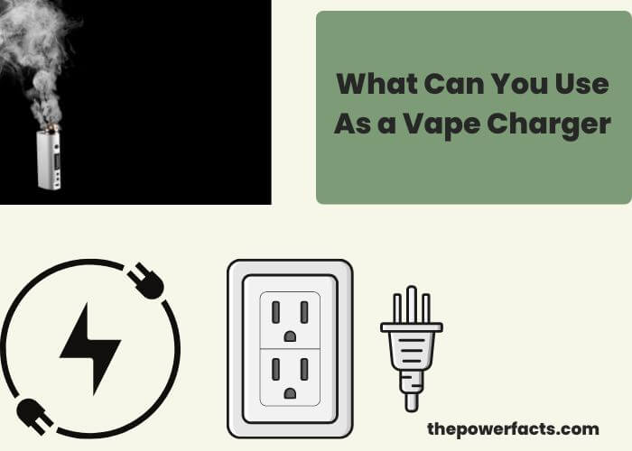 what can you use as a vape charger