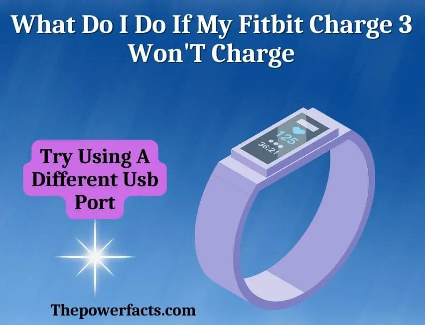 what do i do if my fitbit charge 3 won't charge