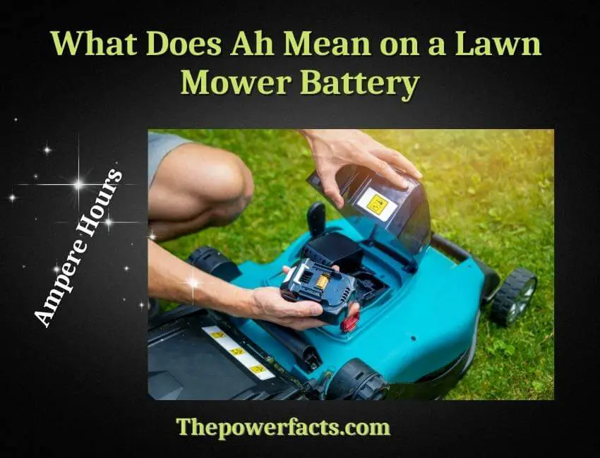 what does ah mean on a lawn mower battery (1)