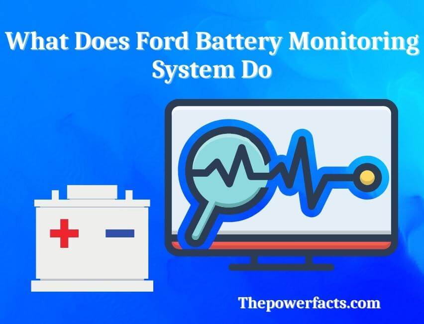 what does ford battery monitoring system do