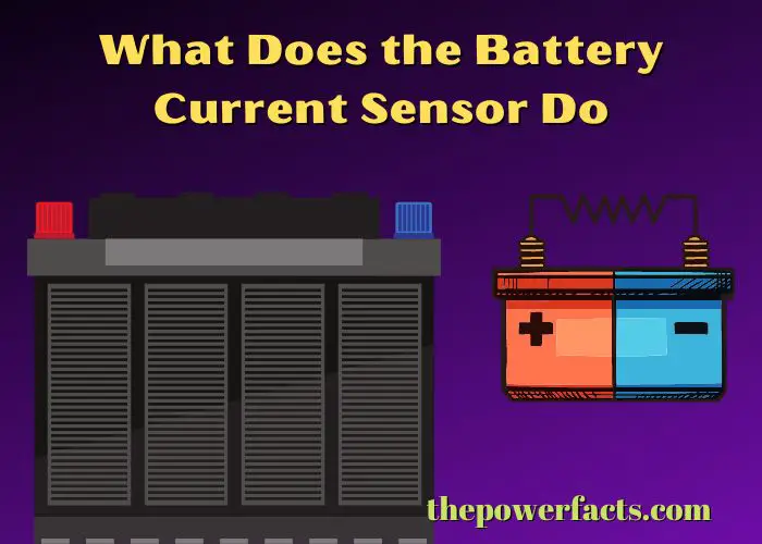 what does the battery current sensor do