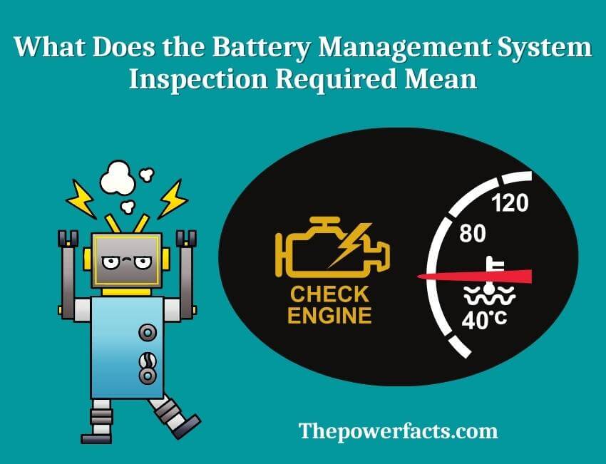 what does the battery management system inspection required mean
