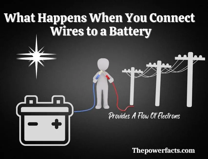 what happens when you connect wires to a battery
