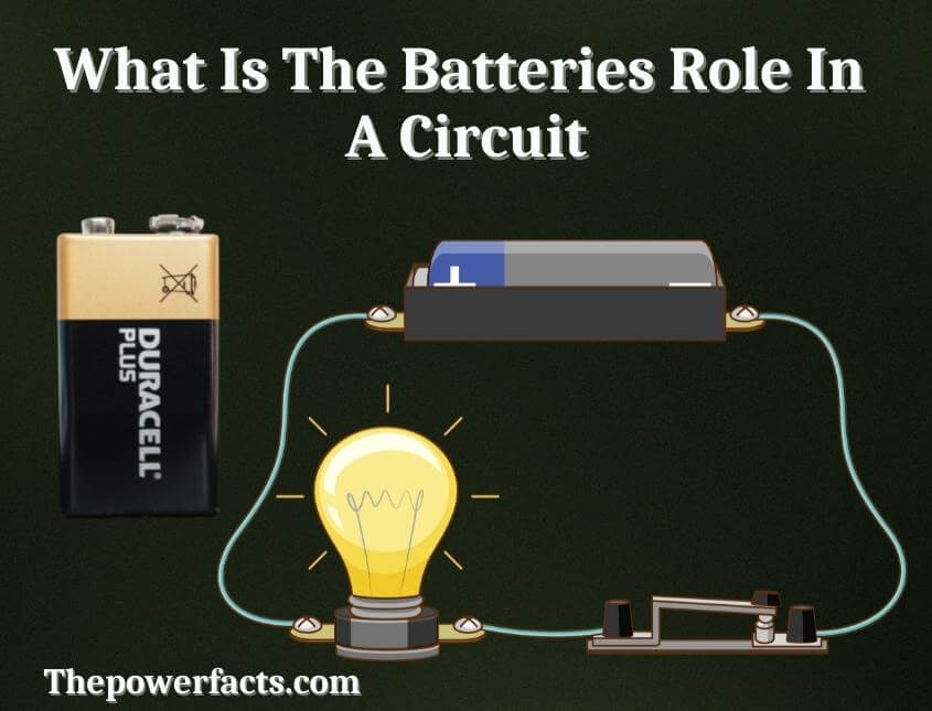 what is the batteries role in a circuit