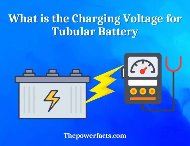 What is the Charging Voltage for Tubular Battery? The Power Facts