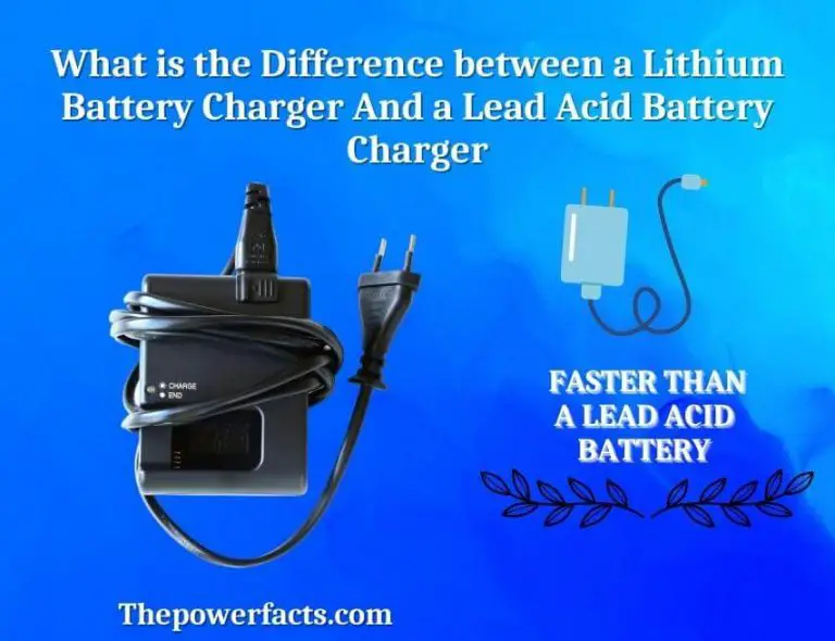 What is the Difference Between a Lithium Battery Charger And a Lead