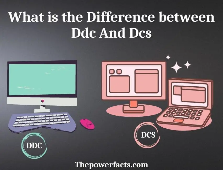 what is the difference between ddc and dcs