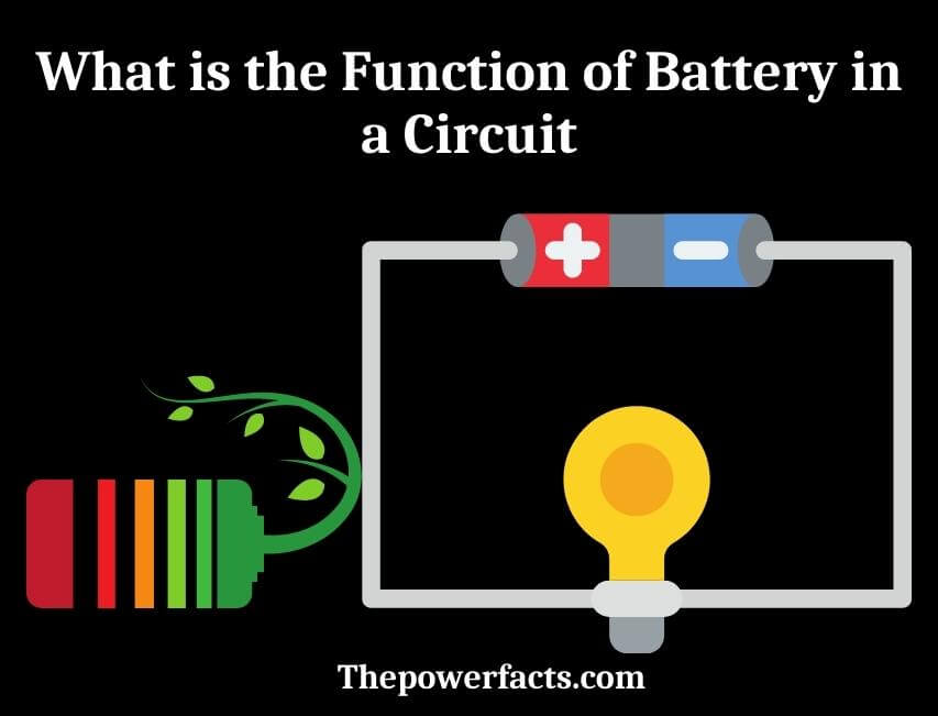 what is the function of battery in a circuit