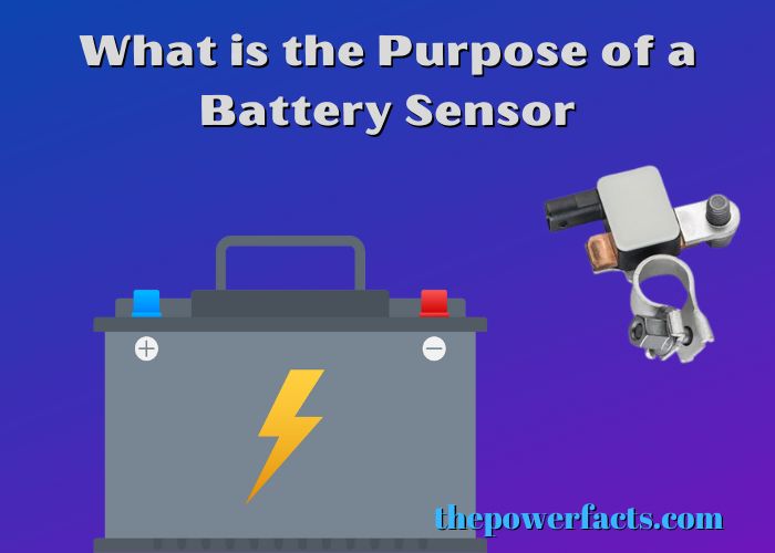 what is the purpose of a battery sensor