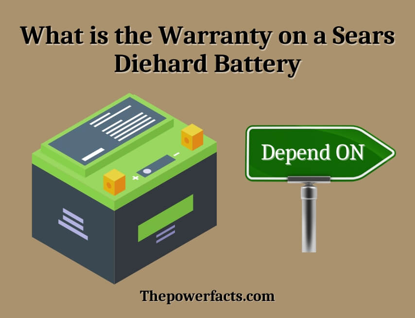 what is the warranty on a sears diehard battery