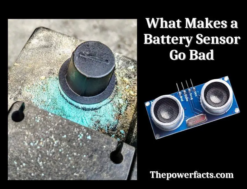 what makes a battery sensor go bad