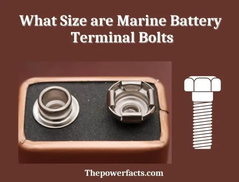 What Size are Marine Battery Terminal Bolts? (Answered) The Power Facts