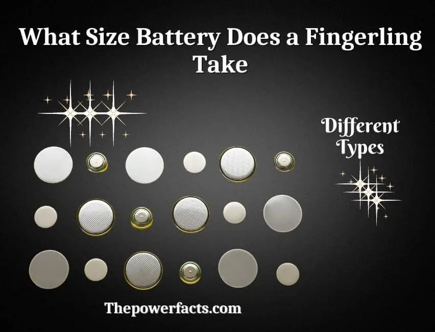 what size battery does a fingerling take