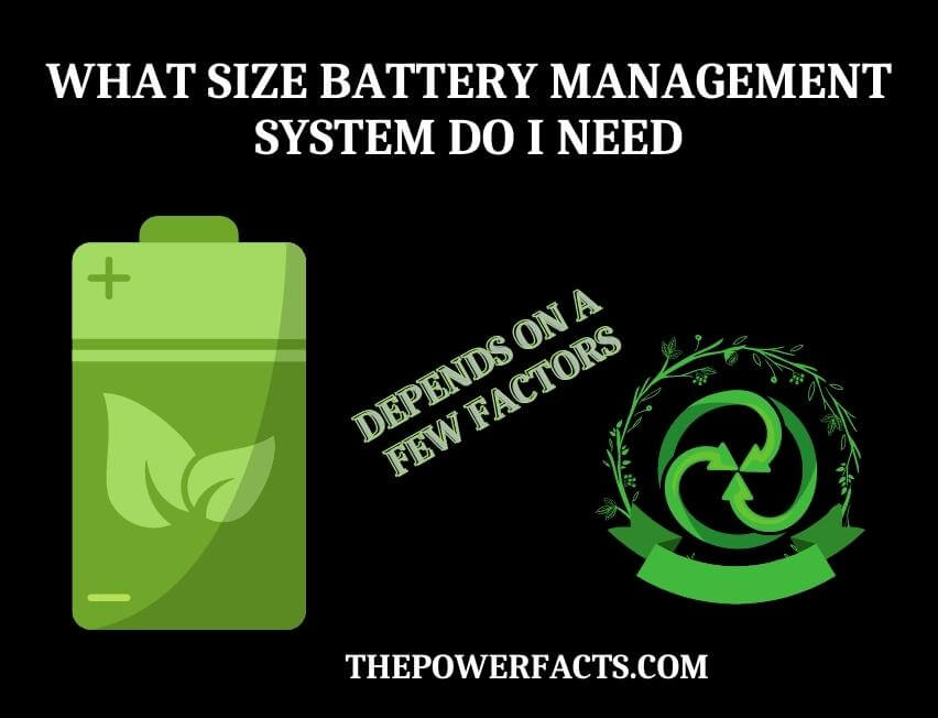 what size battery management system do i need