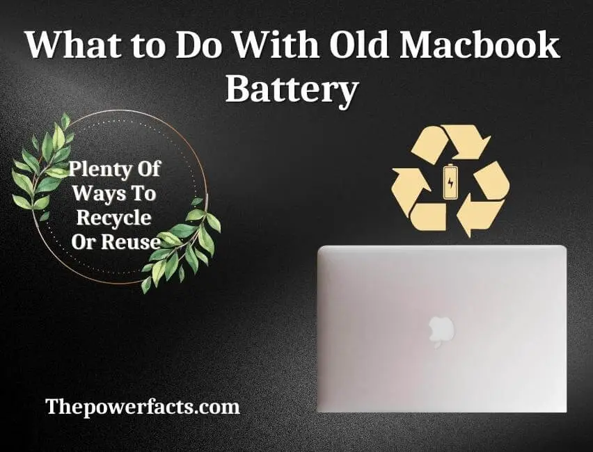 what to do with old macbook battery