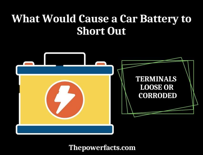what would cause a car battery to short out