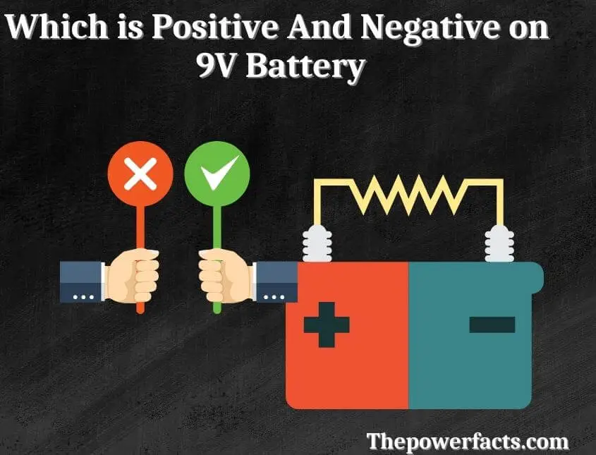 which is positive and negative on 9v battery