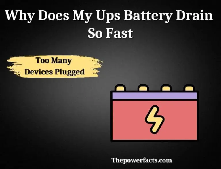 Why Does My UPS Battery Drain So Fast? (How to Check Its Health?) The
