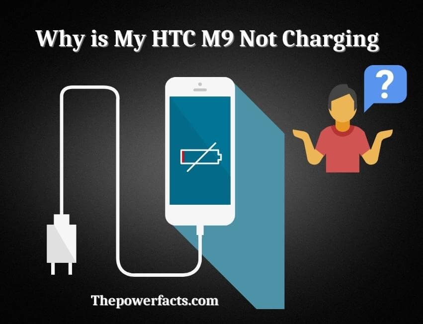 why is my htc m9 not charging