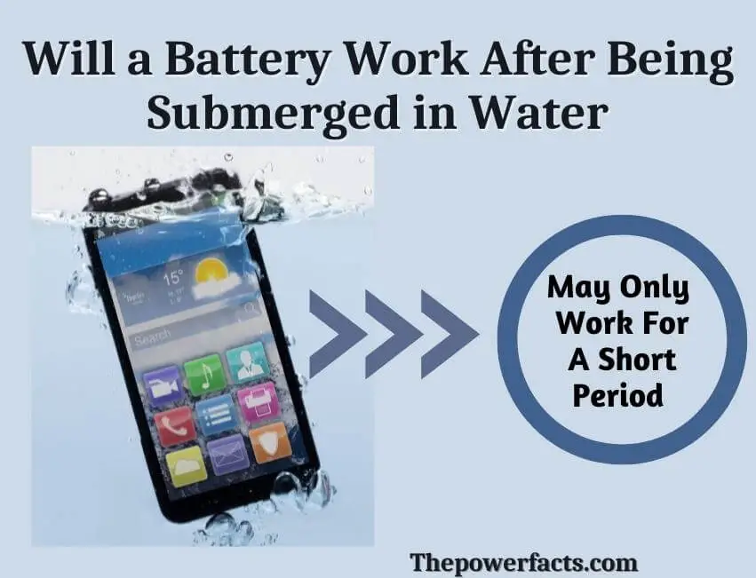 will a battery work after being submerged in water
