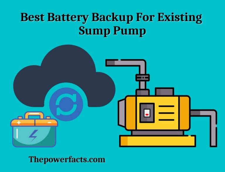Best Battery Backup For Existing Sump Pump Safeguarding Your Home and