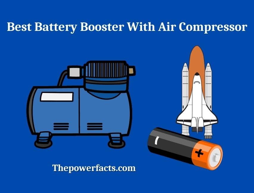best battery booster with air compressor