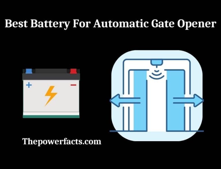 best battery for automatic gate opener