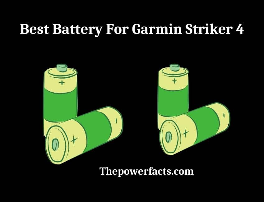 best battery for garmin striker 4