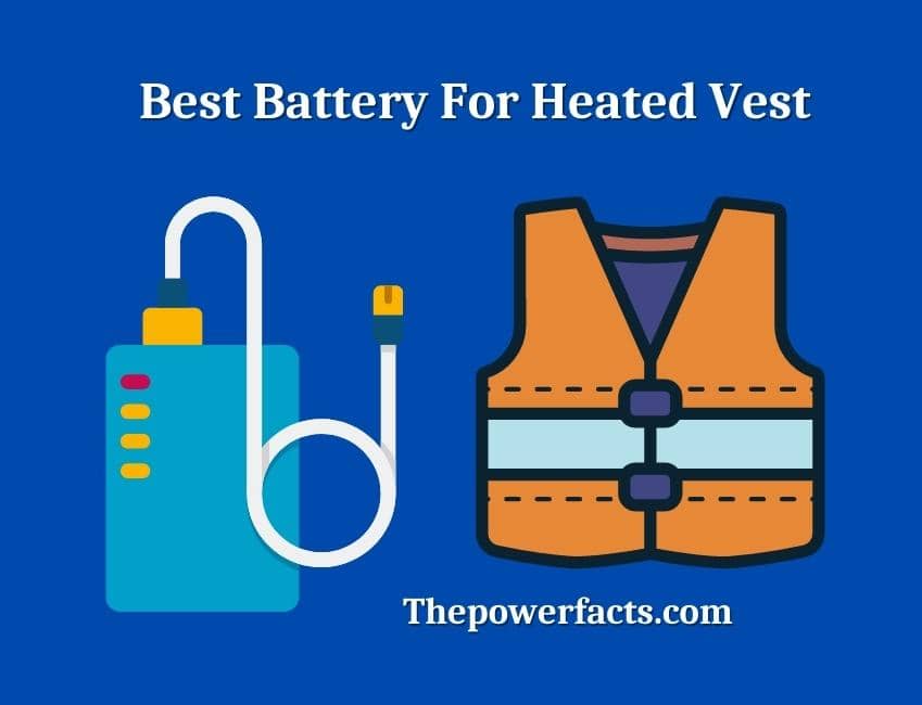 best battery for heated vest