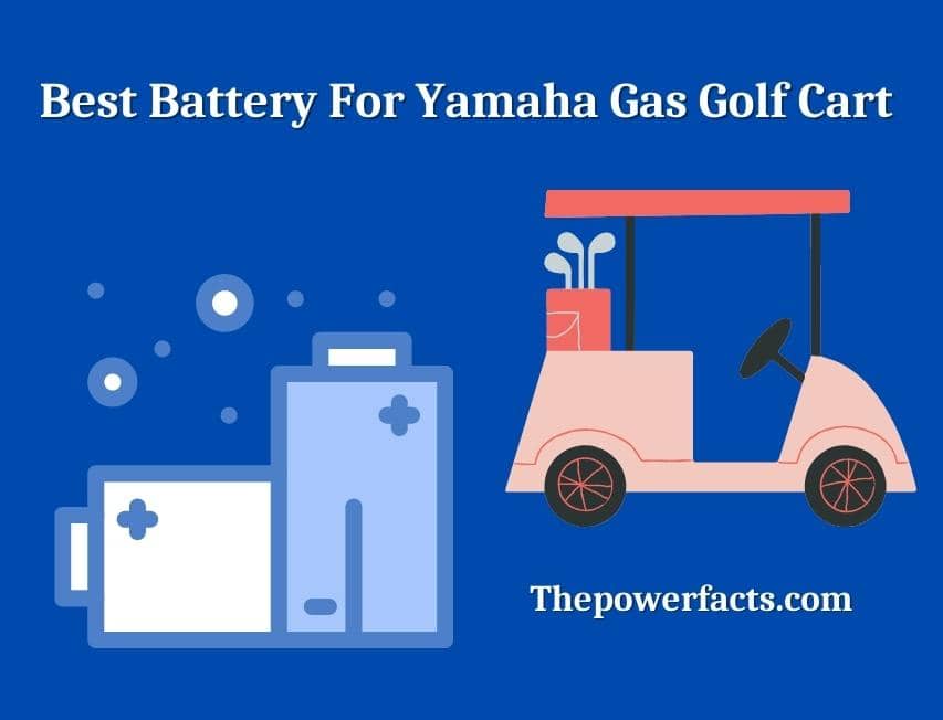 best battery for yamaha gas golf cart