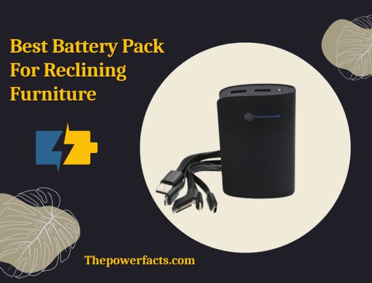Best Battery Pack For Reclining Furniture Power Up Your Comfort The