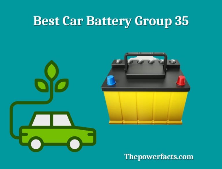 Best Car Battery Group 35 The Powerhouse Your Vehicle Deserves The