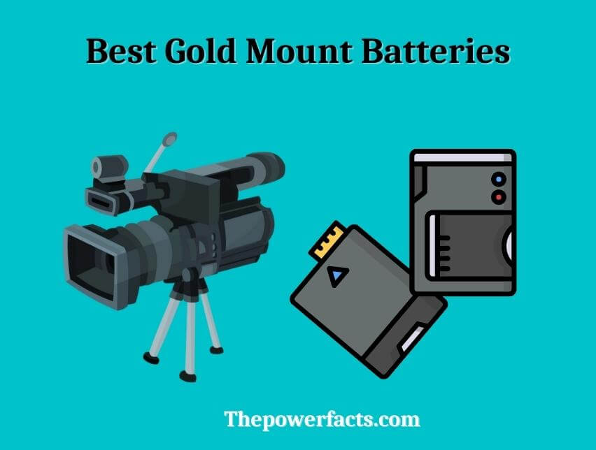 best gold mount batteries