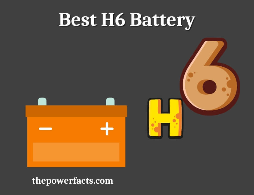 best h6 battery