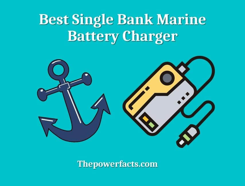 best single bank marine battery charger
